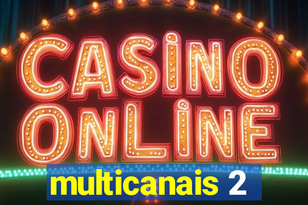 multicanais 2
